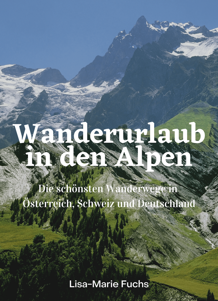 Wanderurlaub in den Alpen