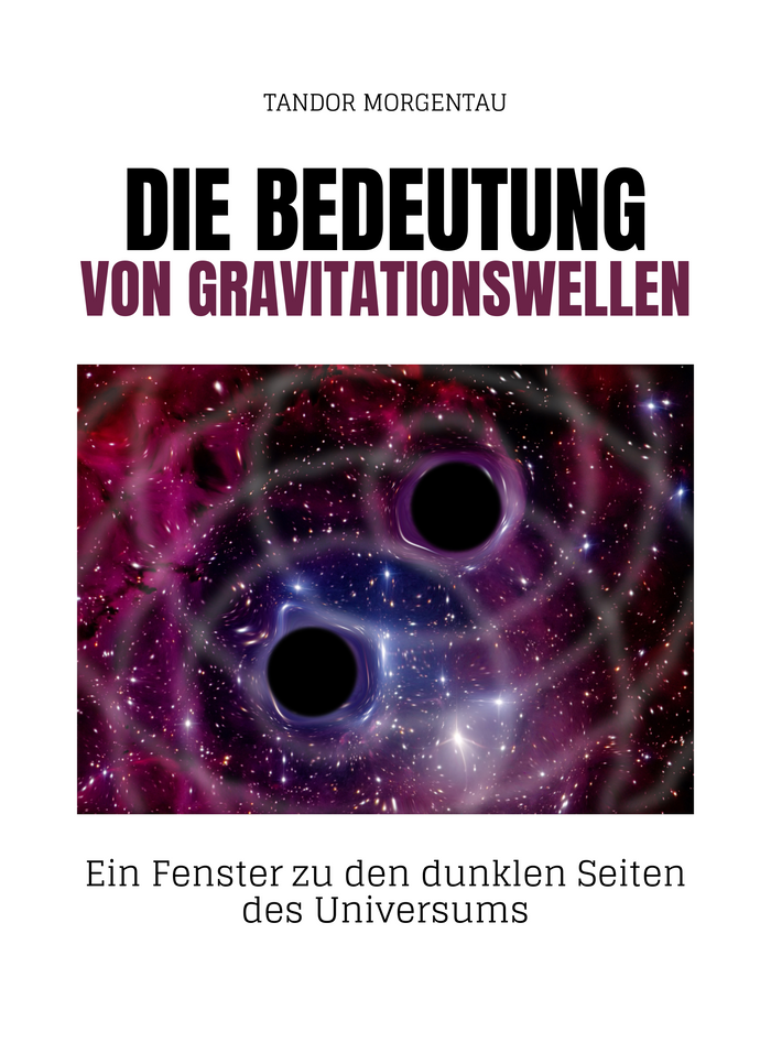 Die Bedeutung von Gravitationswellen