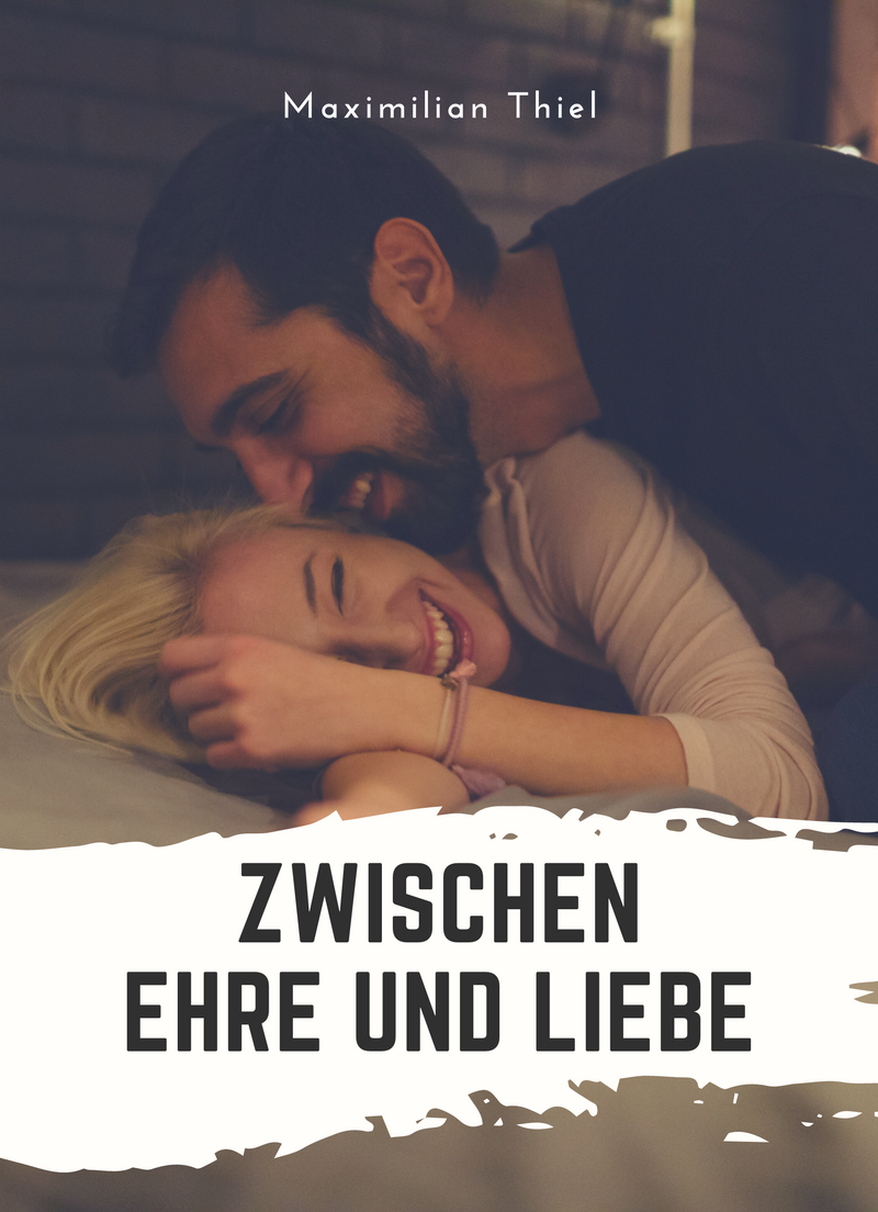 Zwischen Ehre und Liebe