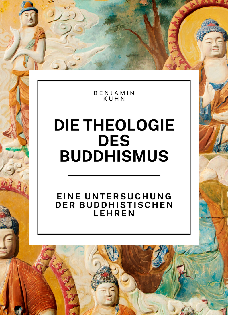 Die Theologie des Buddhismus