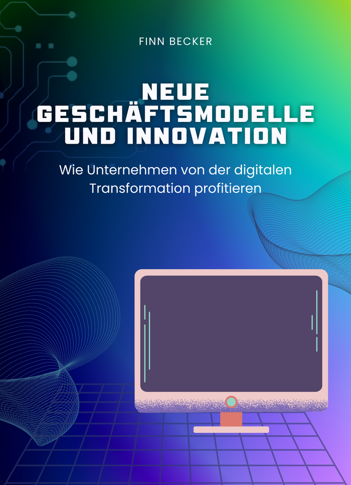 Neue Geschäftsmodelle und Innovation