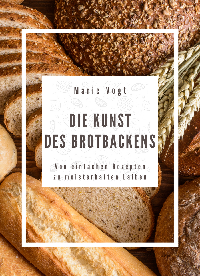 Die Kunst des Brotbackens