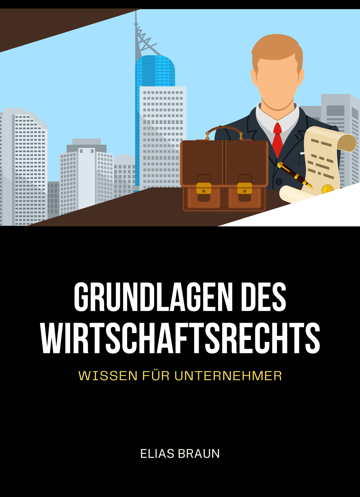 Grundlagen des Wirtschaftsrechts