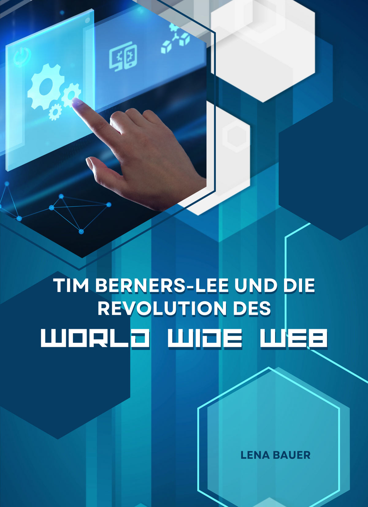 Tim Berners-Lee und die Revolution des World Wide Web