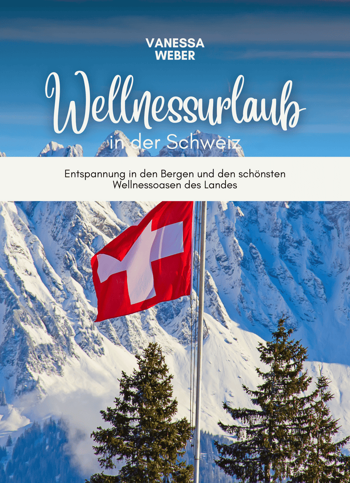 Wellnessurlaub in der Schweiz