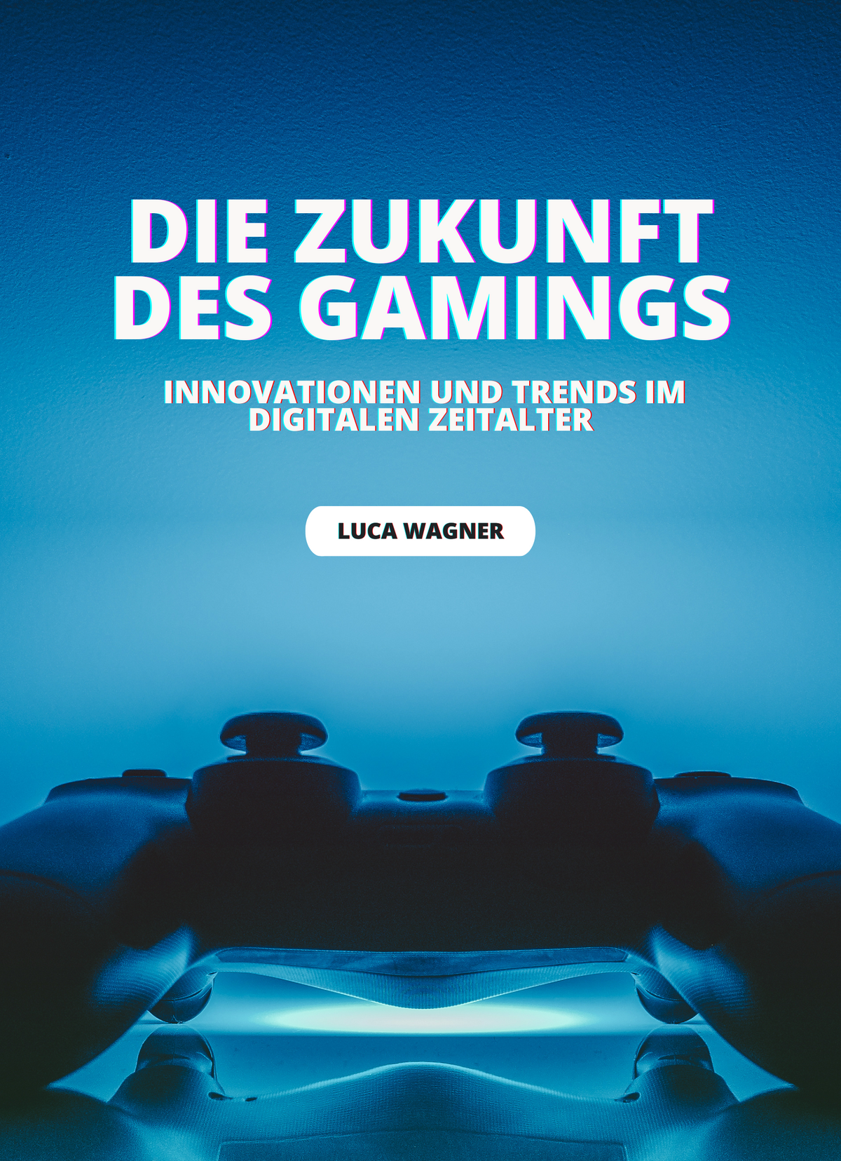 Die Zukunft des Gamings