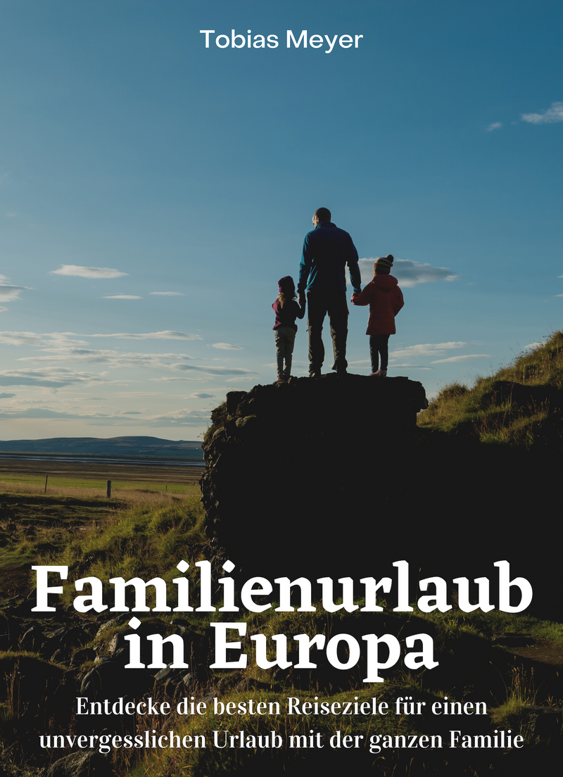 Familienurlaub in Europa