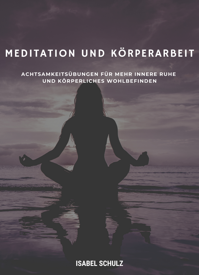 Meditation und Körperarbeit