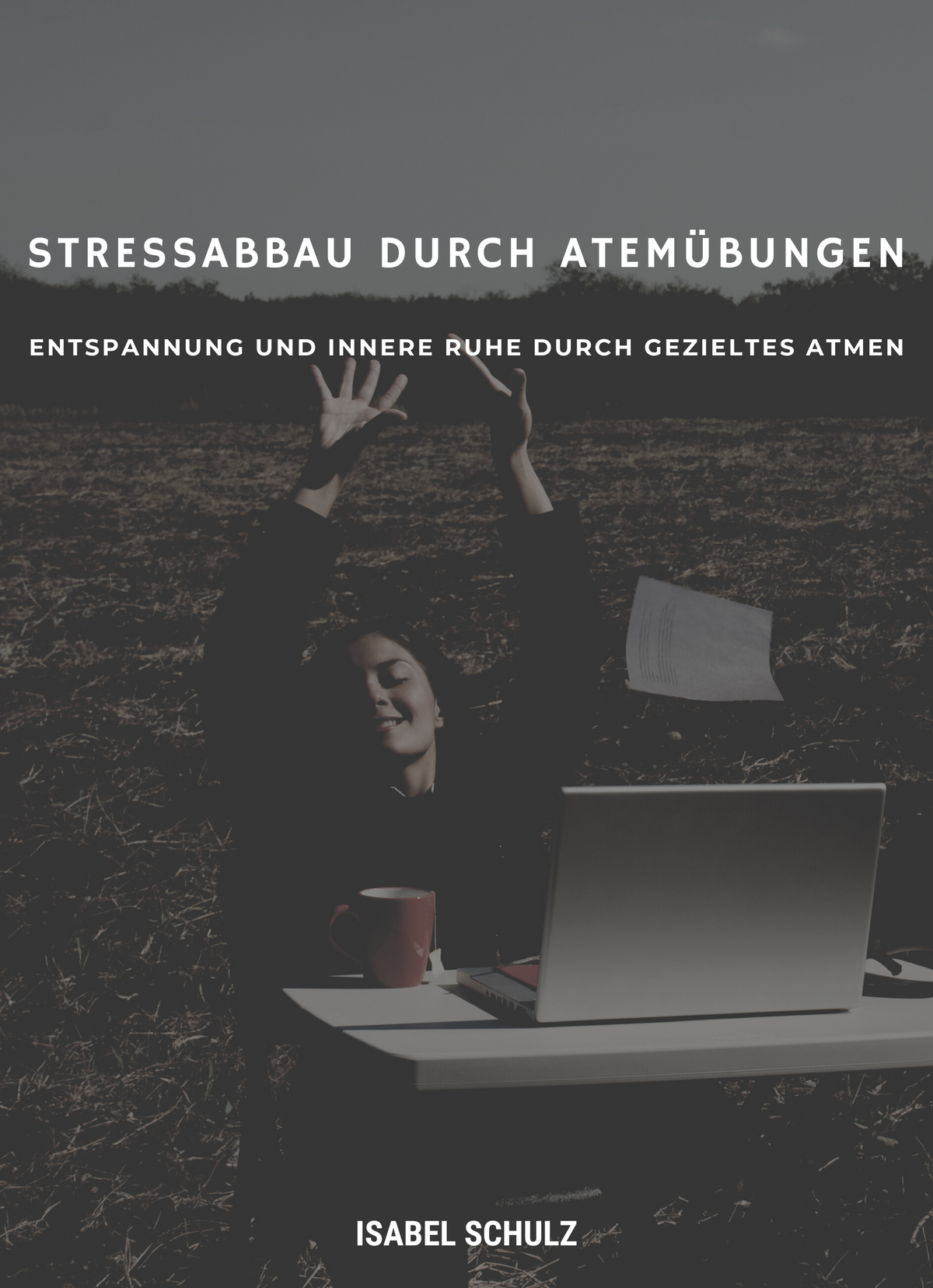 Stressabbau durch Atemübungen