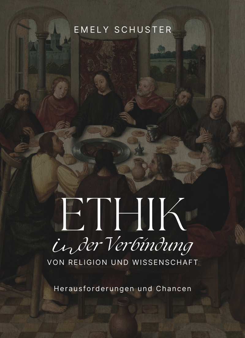 Ethik in der Verbindung von Religion und Wissenschaft