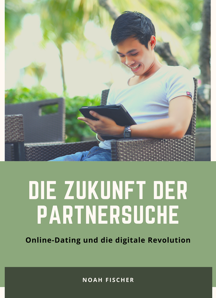 Die Zukunft der Partnersuche