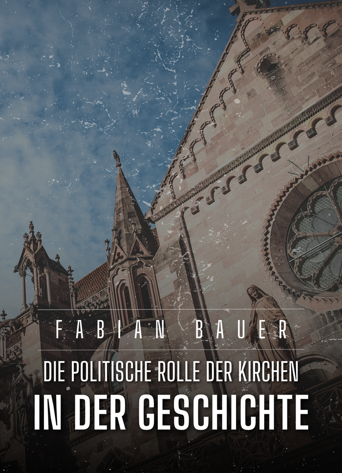 Die politische Rolle der Kirchen in der Geschichte