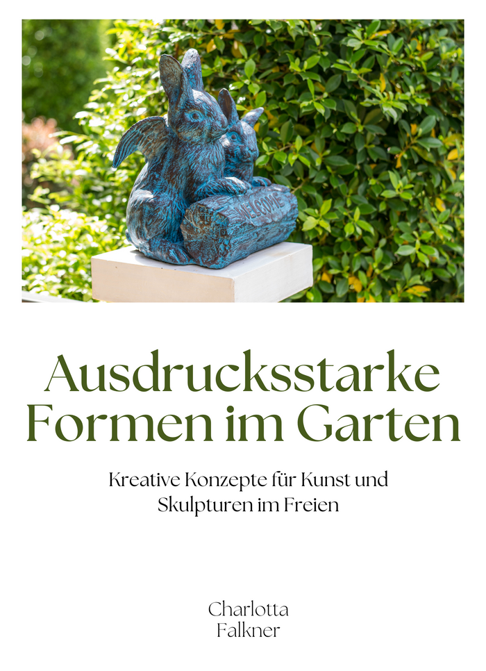 Ausdrucksstarke Formen im Garten