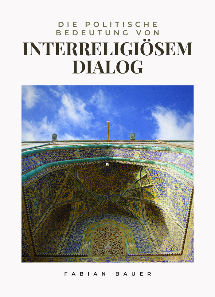 Die politische Bedeutung von interreligiösem Dialog