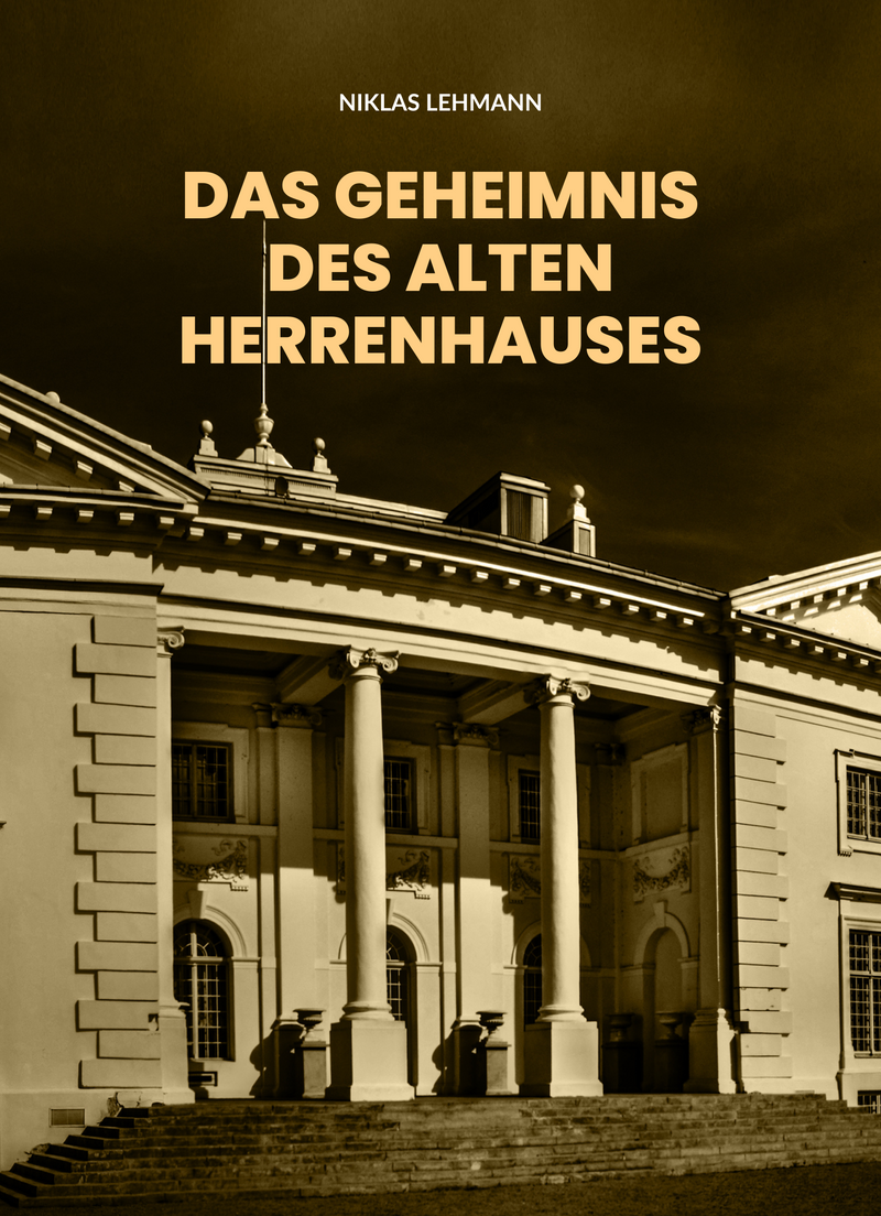 Das Geheimnis des alten Herrenhauses