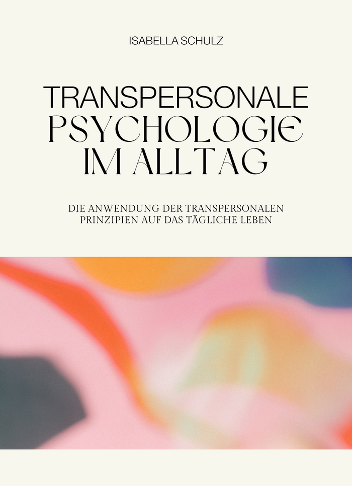 Transpersonale Psychologie im Alltag