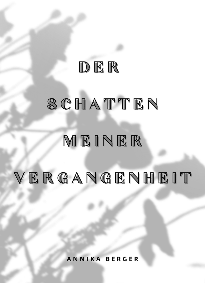 Der Schatten meiner Vergangenheit