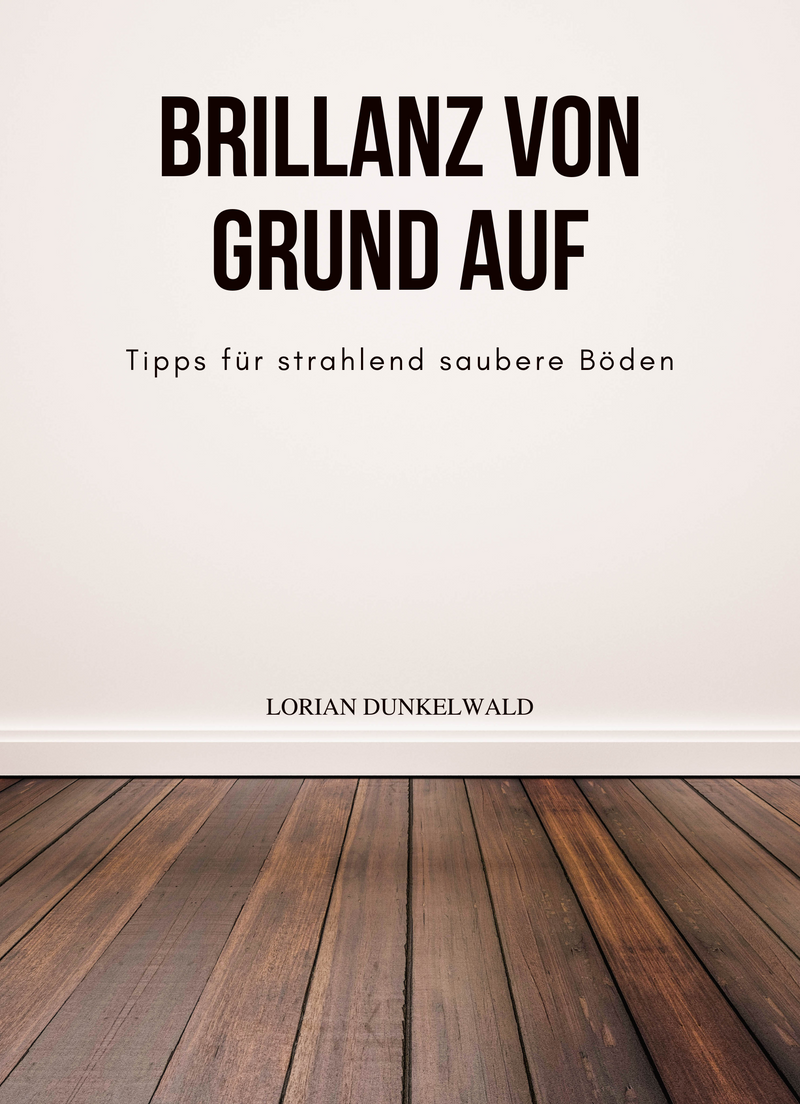 Brillanz von Grund auf