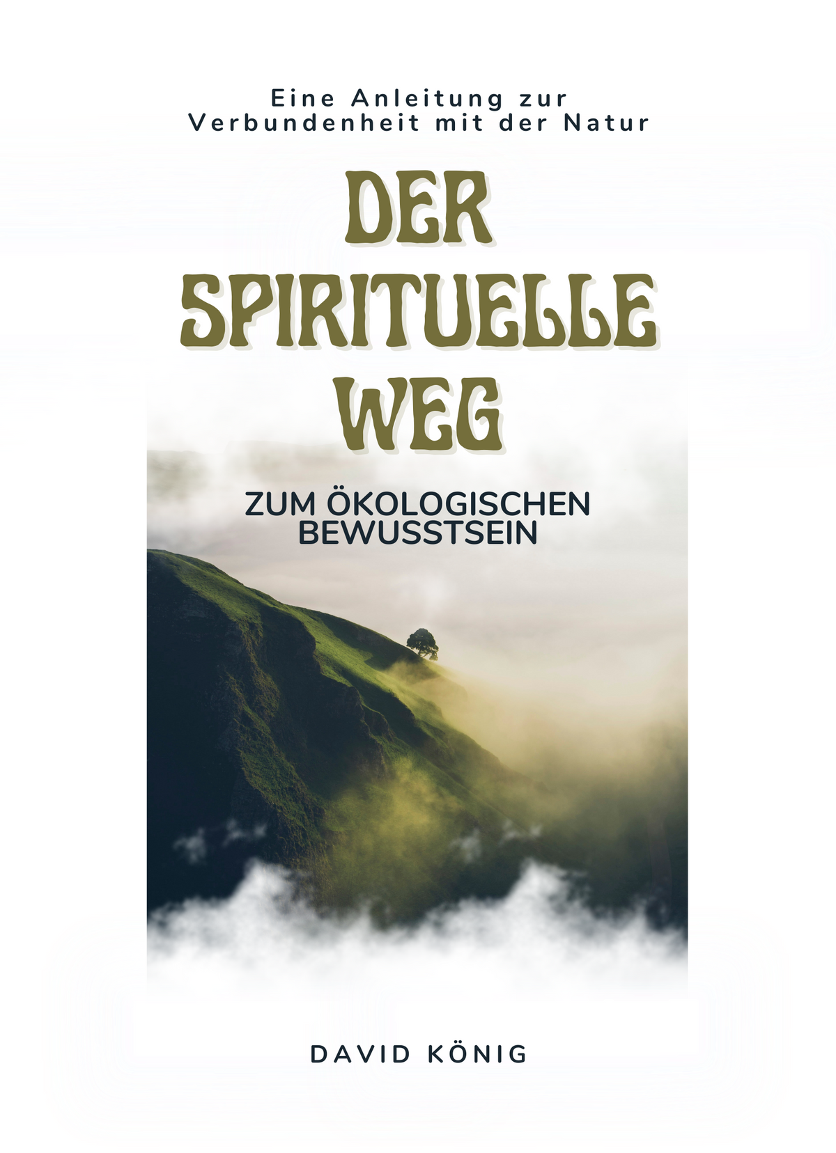 Der spirituelle Weg zum ökologischen Bewusstsein