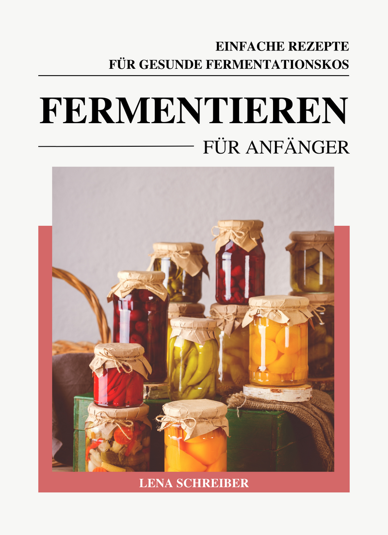 Fermentieren für Anfänger