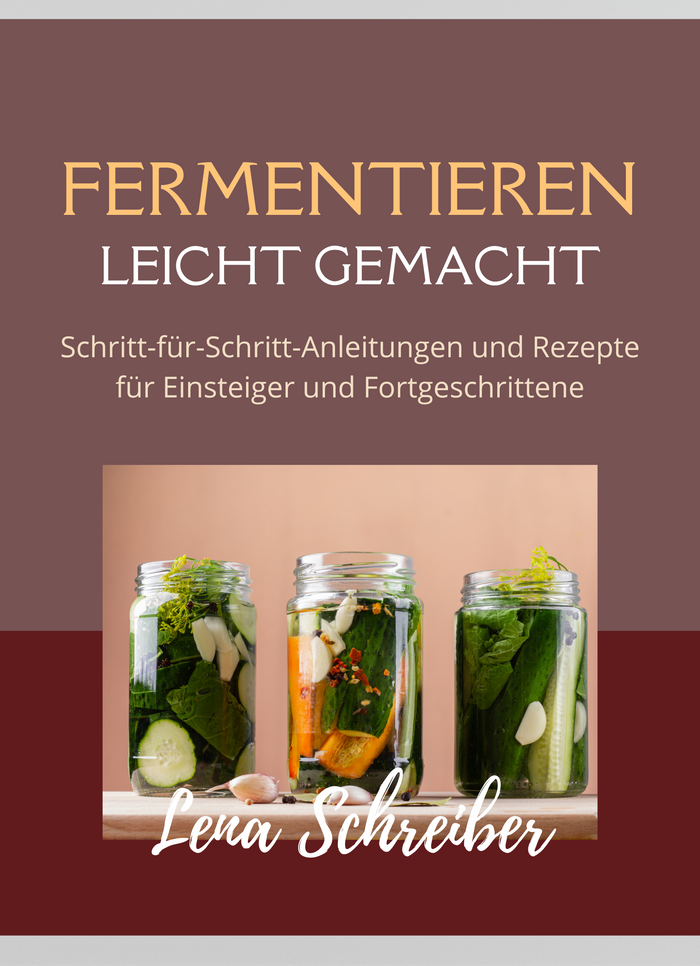 Fermentieren leicht gemacht