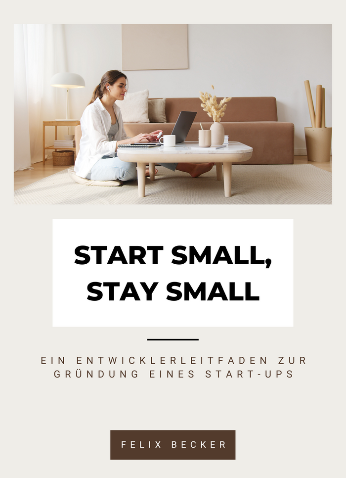 Start Small, Stay Small