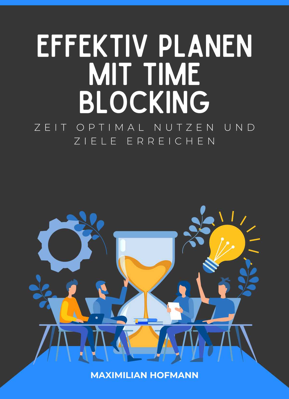 Effektiv planen mit Time Blocking