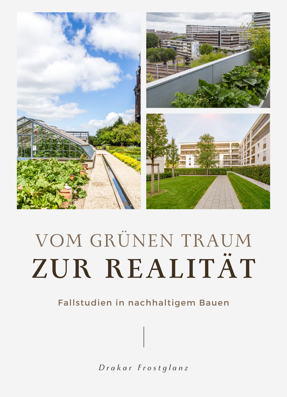 Vom grünen Traum zur Realität