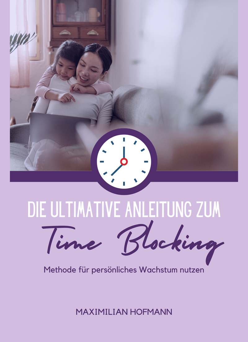 Die ultimative Anleitung zum Time Blocking