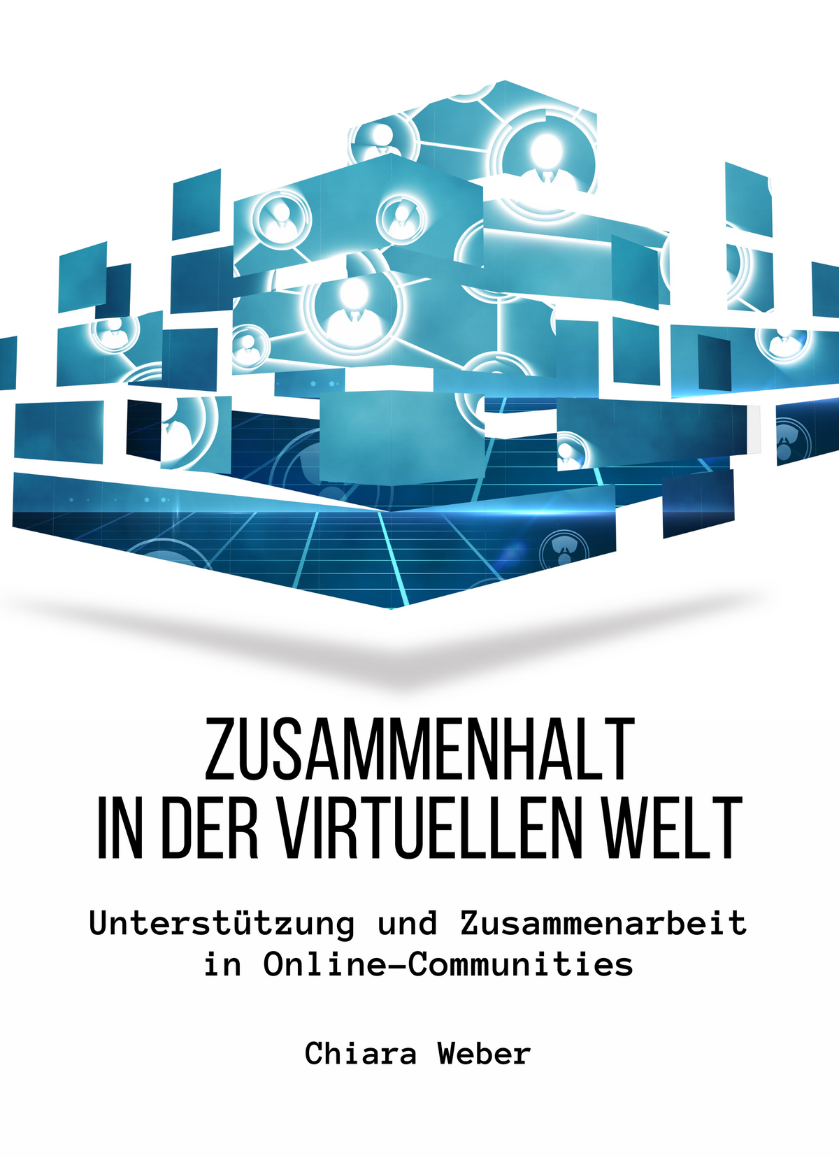 Zusammenhalt in der Virtuellen Welt