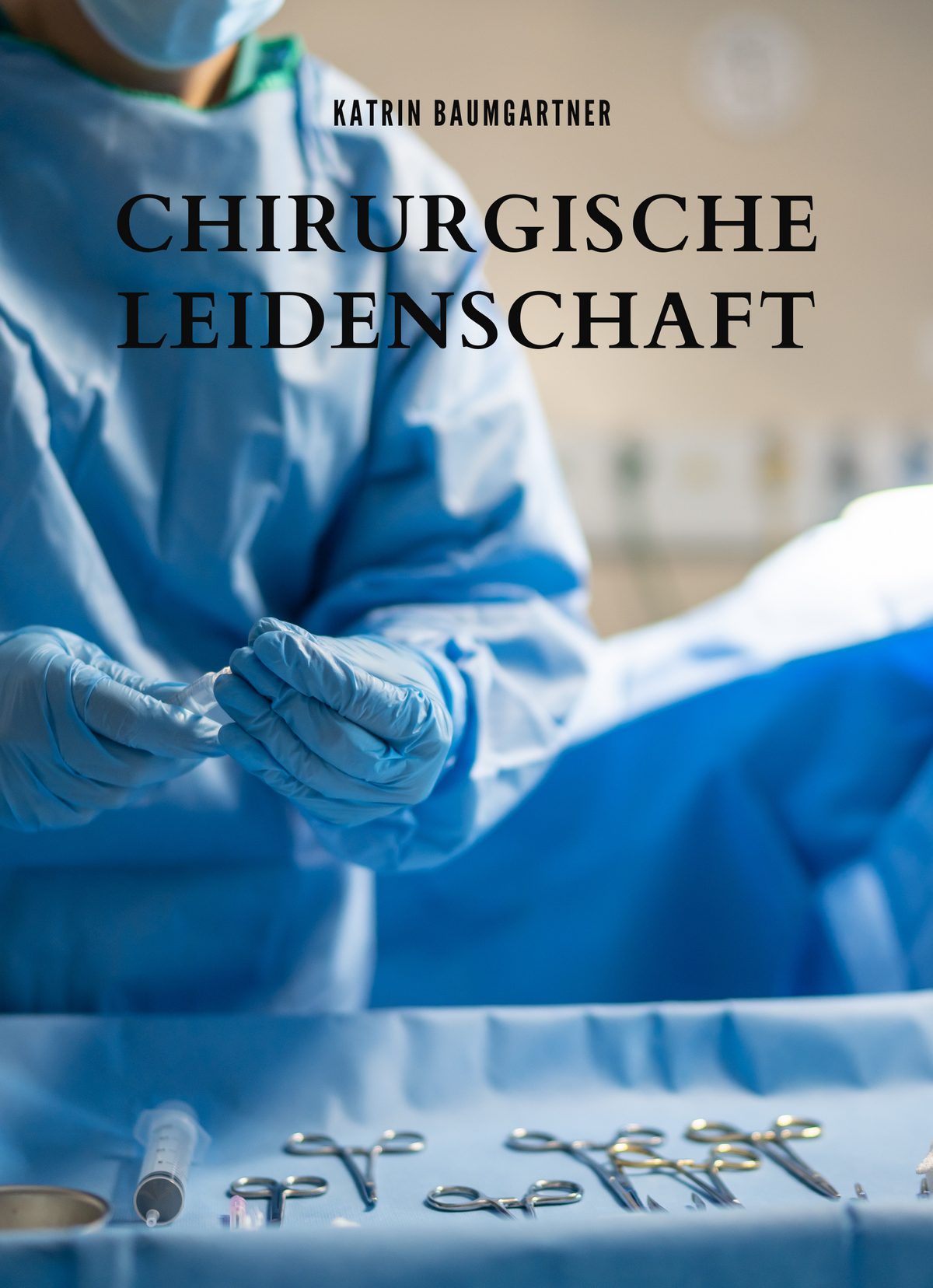 Chirurgische Leidenschaft