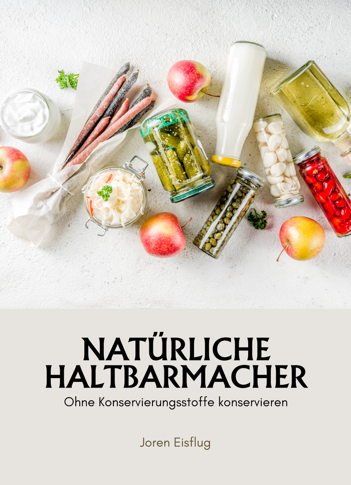 Natürliche Haltbarmacher