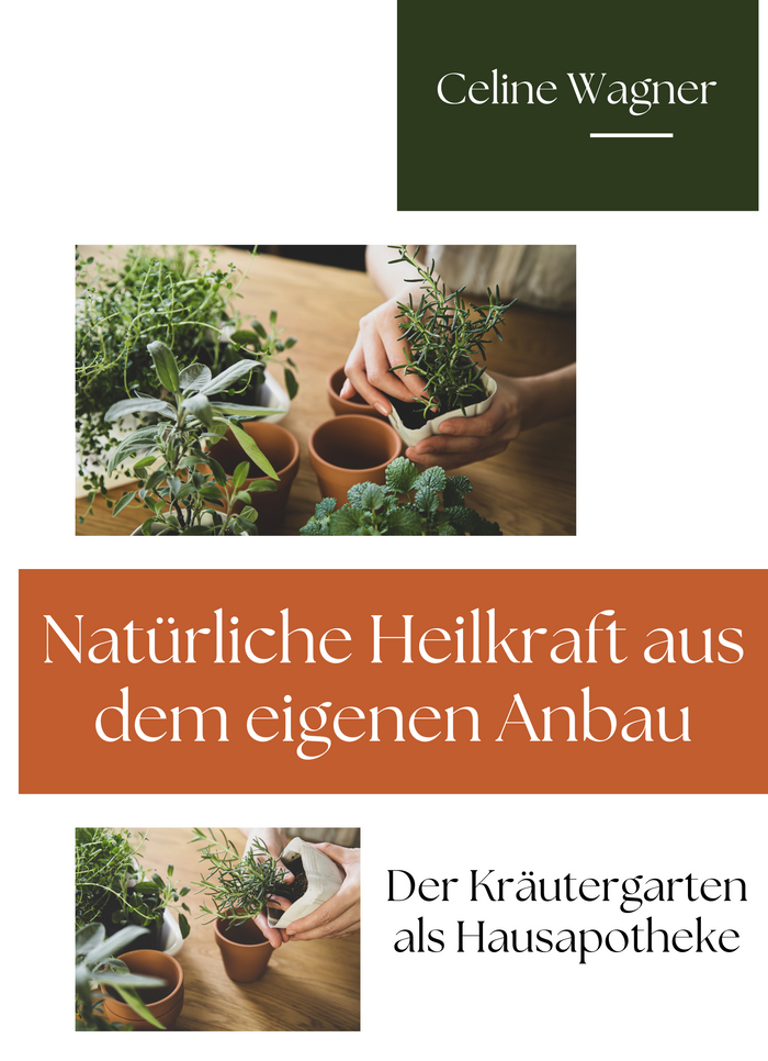 Natürliche Heilkraft aus dem eigenen Anbau