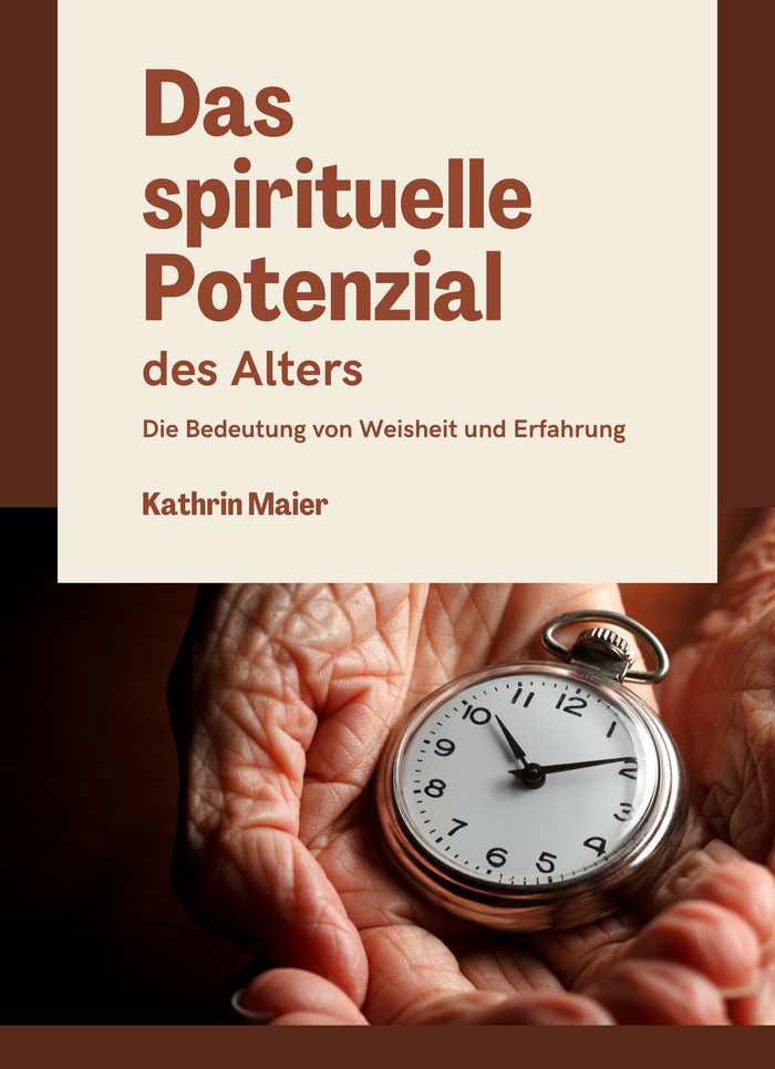 Das spirituelle Potenzial des Alters