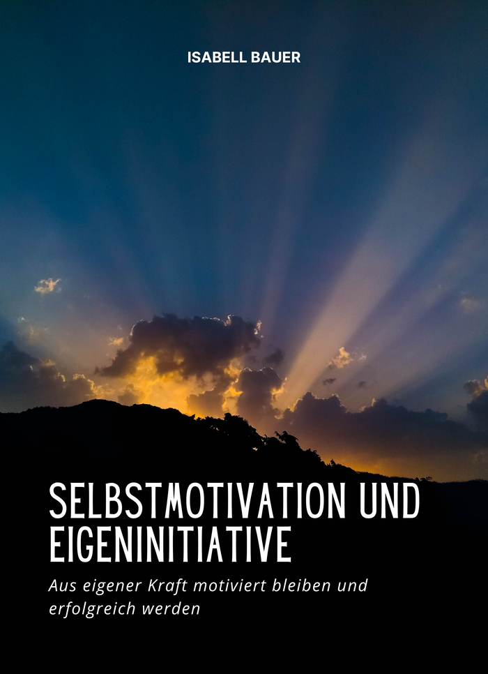 Selbstmotivation und Eigeninitiative