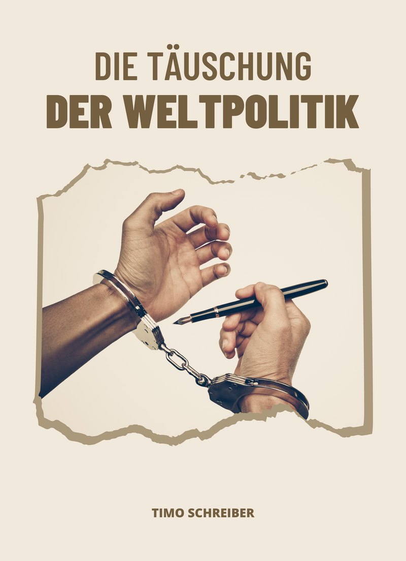 Die Täuschung der Weltpolitik