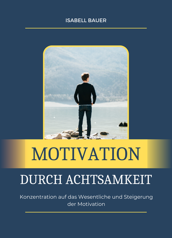 Motivation durch Achtsamkeit