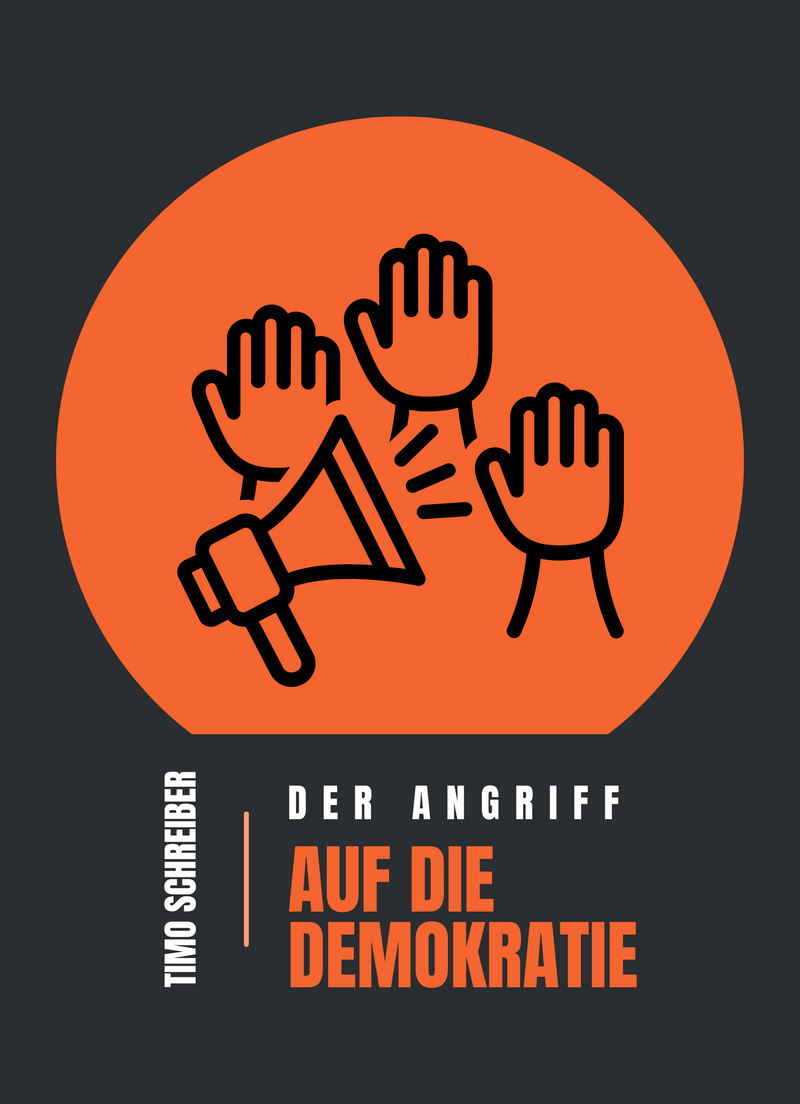 Der Angriff auf die Demokratie