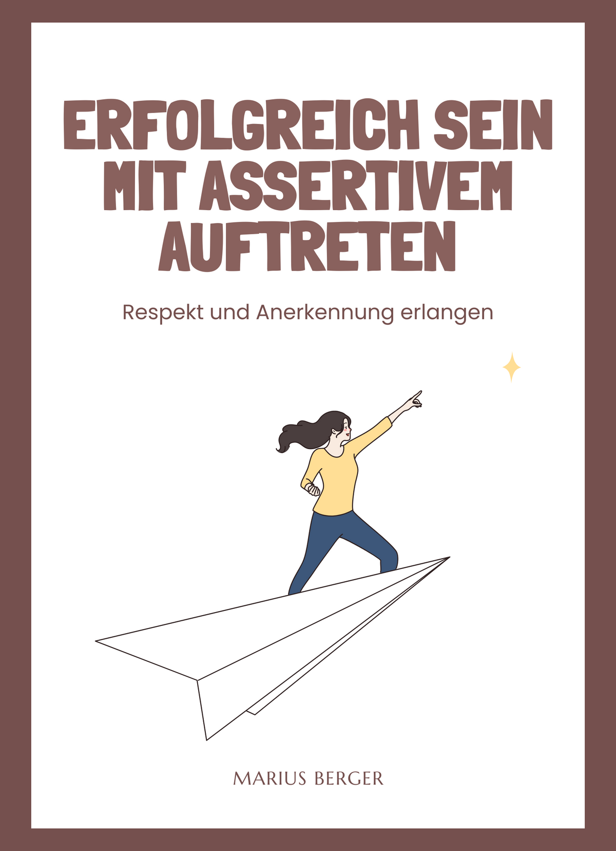 Erfolgreich sein mit assertivem Auftreten