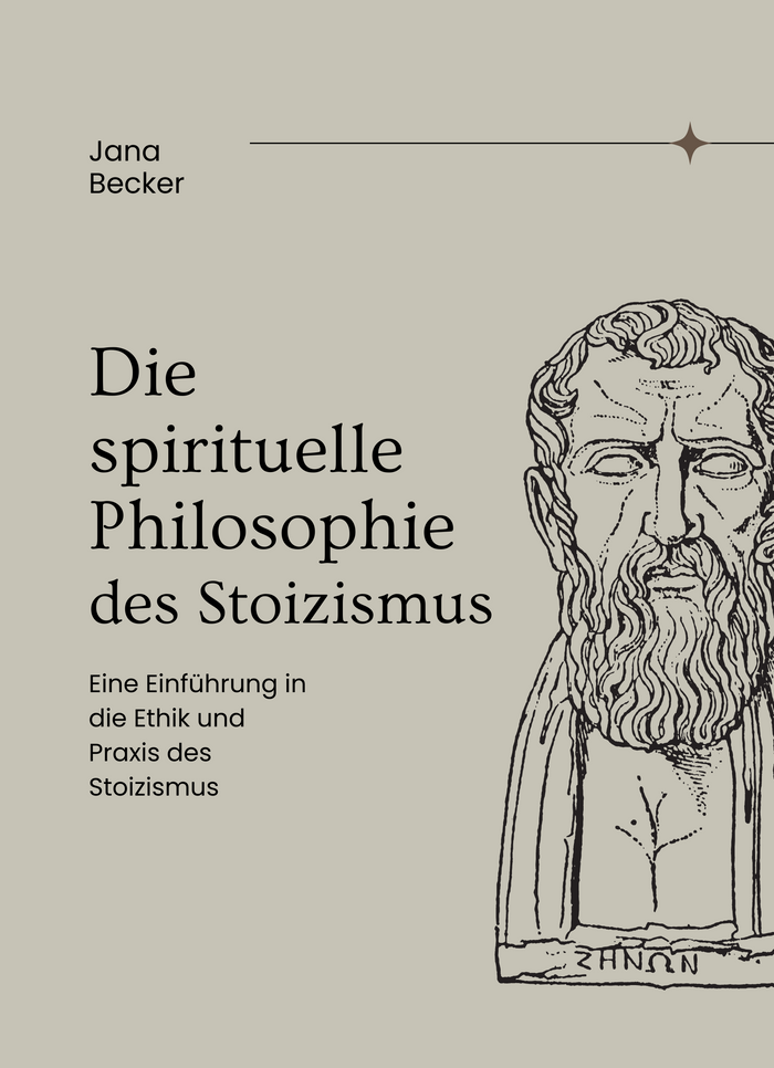 Die spirituelle Philosophie des Stoizismus