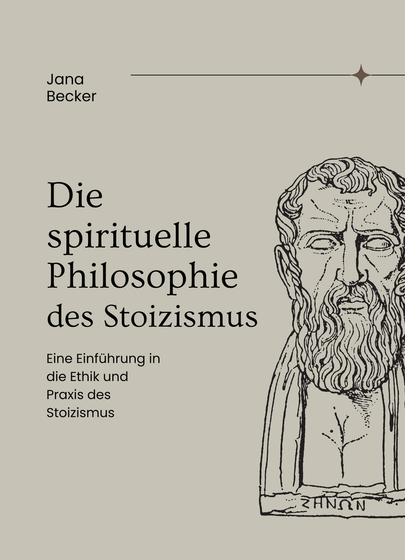 Die spirituelle Philosophie des Stoizismus