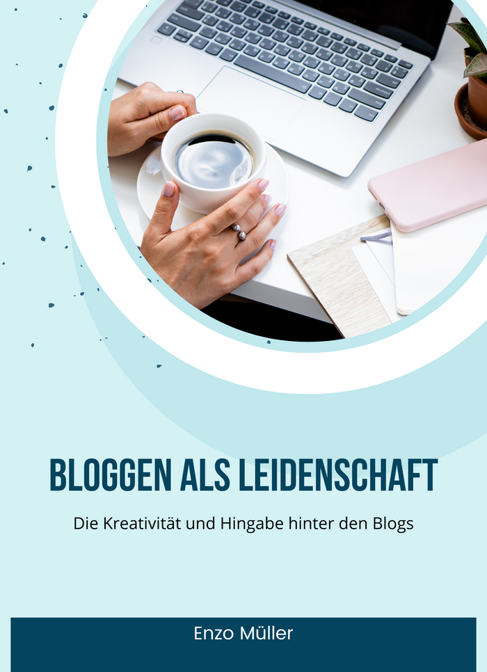 Bloggen als Leidenschaft