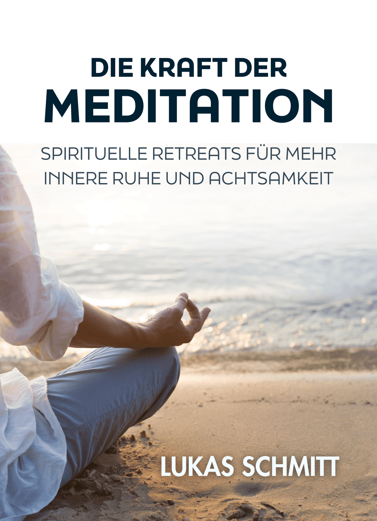 Die Kraft der Meditation