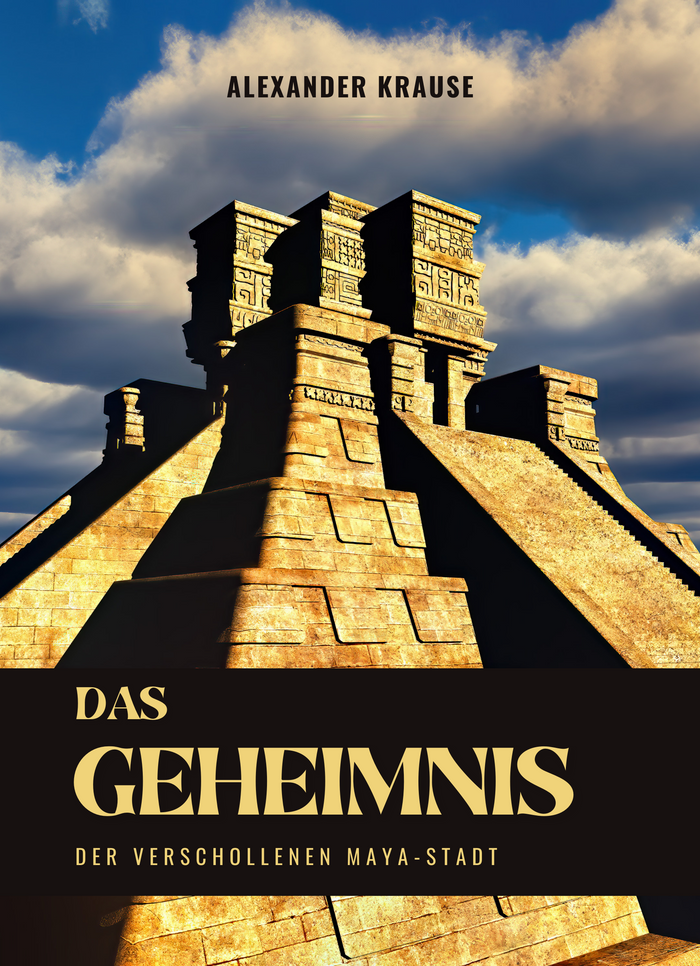 Das Geheimnis der verschollenen Maya-Stadt