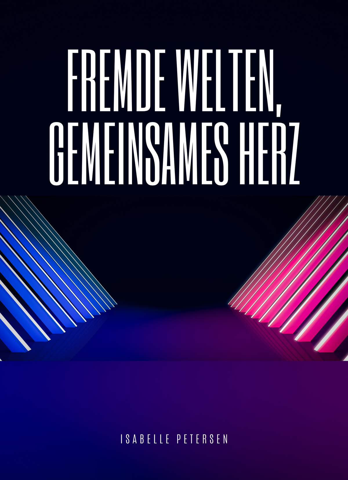 Fremde Welten, gemeinsames Herz