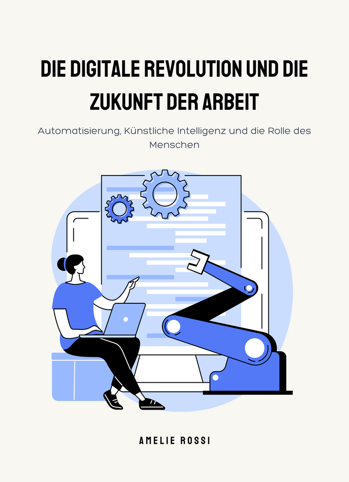 Die digitale Revolution und die Zukunft der Arbeit