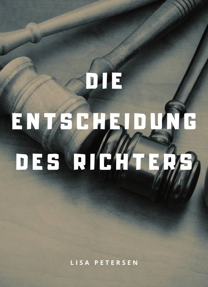 Die Entscheidung des Richters