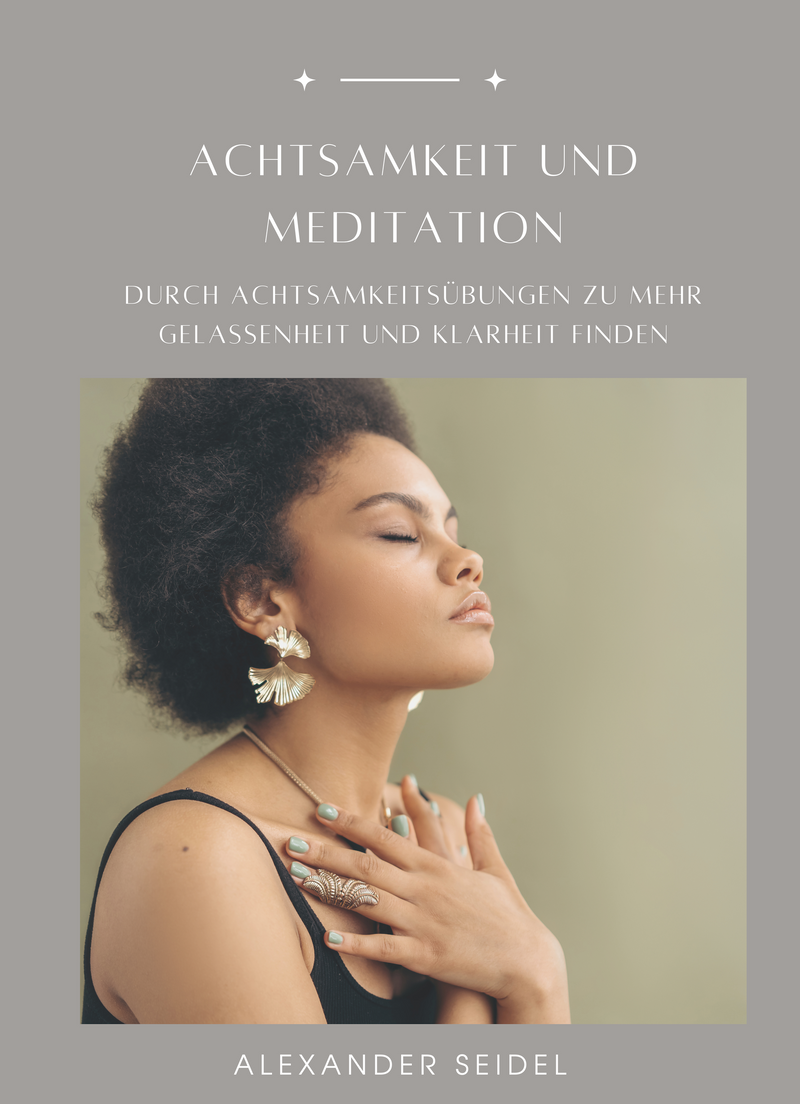 Achtsamkeit und Meditation