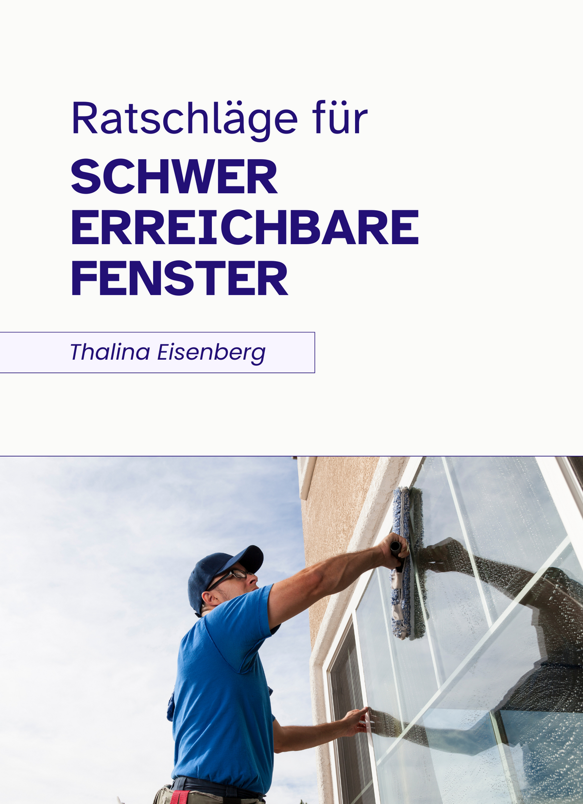 Ratschläge für schwer erreichbare Fenster