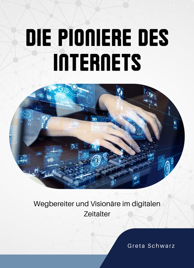 Die Pioniere des Internets